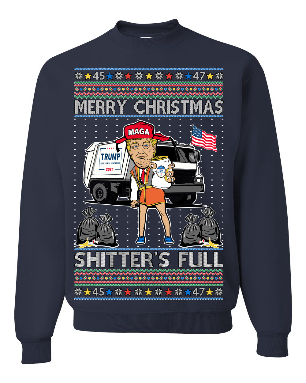 Donald Trump Merry Christmas Shitter's Full, Cousin Eddie Christmas Vacation Garbage for Trump Funny Viral Meme, Ugly Christmas Sweater Ugly Christmas Unisex Crewneck Sweatshirt