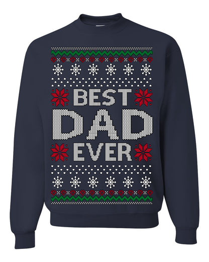Best Dad Ever Classic Xmas Winter Holidays Ugly Christmas Sweater Ugly Christmas Unisex Crewneck Sweatshirt