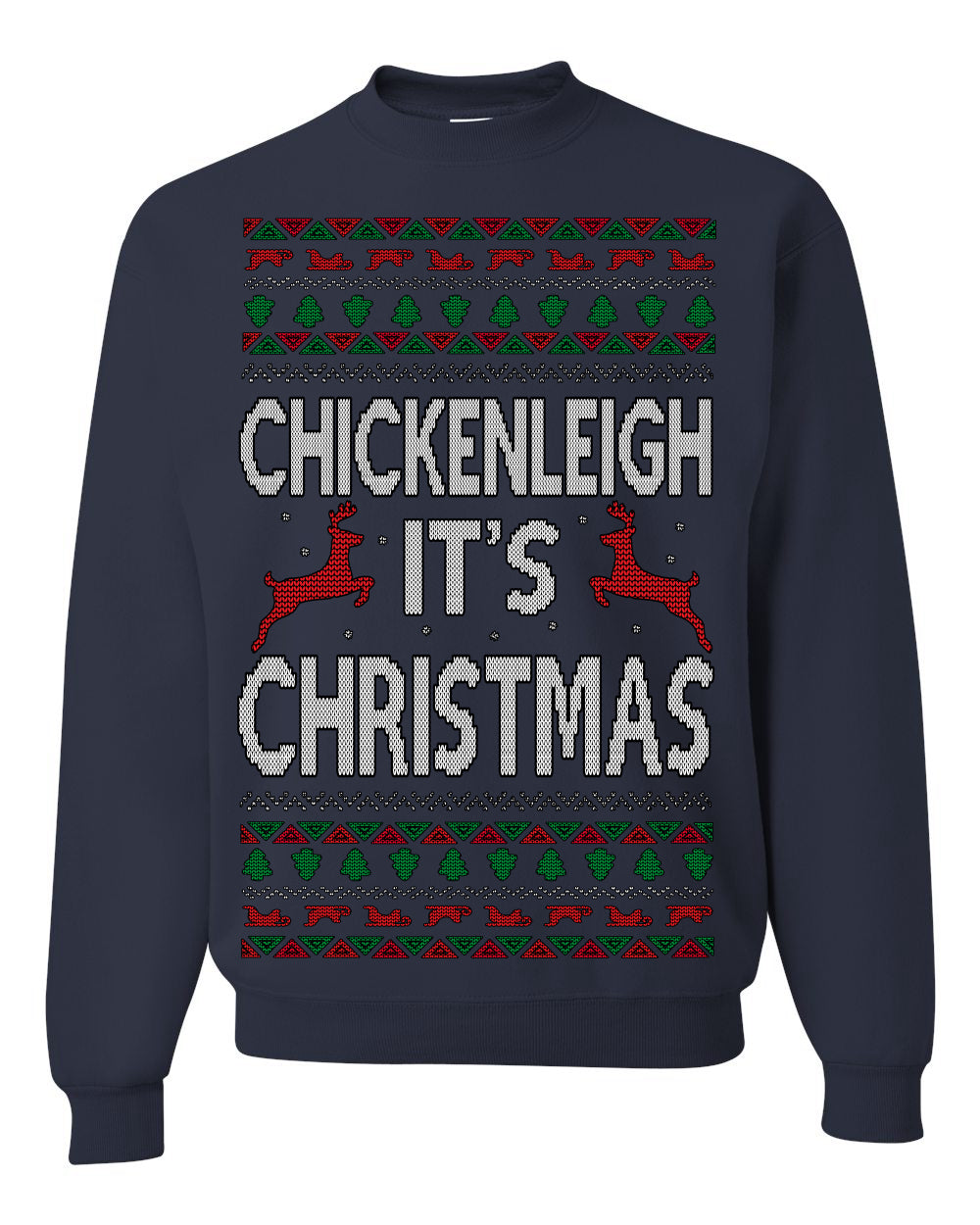 Chickenleigh It's Christmas Funny Viral Trending Meme Ugly Christmas Sweater Ugly Christmas Unisex Crewneck Sweatshirt
