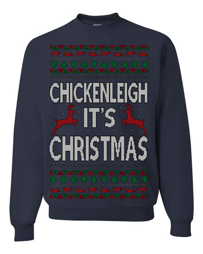 Chickenleigh It's Christmas Funny Viral Trending Meme Ugly Christmas Sweater Ugly Christmas Unisex Crewneck Sweatshirt