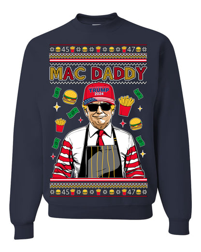 Mac Daddy Funny Viral Trump Meme, PA Fast Food Worker Chef Fries Burgers, 2024 MAGA Make America Great Again Ugly Christmas Sweater Ugly Christmas Unisex Crewneck Sweatshirt