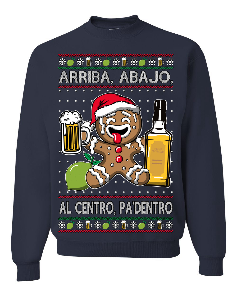 Arriba Abajo Al Centro Pa'Dentro Cheers to Health, Drinking Beer Cerveza Funny Gingerbread Xmas Cookie Ropa en Espanol Salud Ugly Christmas Sweater Ugly Christmas Unisex Crewneck Sweatshirt