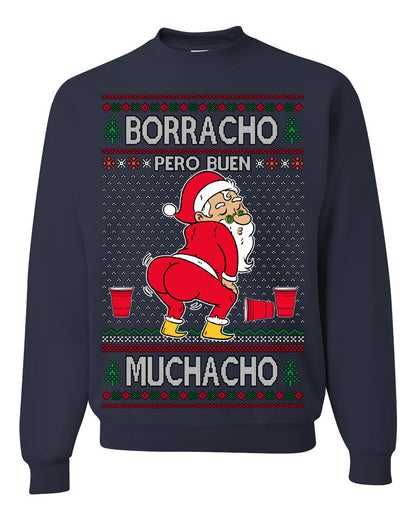 Borracho Pero Buen Muchacho Bebida Alcohol Drunk But a Good Boy, Espanol Ropa Sueter Navideno Cerveza, Funny Ugly Christmas Sweater Ugly Christmas Unisex Crewneck Sweatshirt