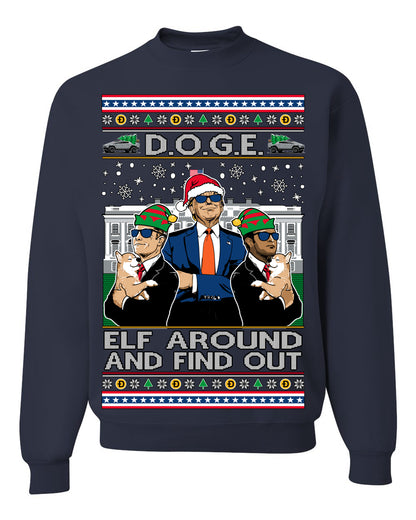 Doge Elf Around and Find Out Trump Elon Vivek, Department of Govenmental Efficiency D.O.G.E. Republicans MAGA Ugly Christmas Sweater Ugly Christmas Unisex Crewneck Sweatshirt