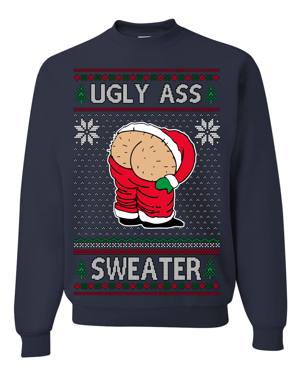 Ugly Ass Sweater Funny Santa Claus Butt Xmas Ugly Christmas Sweater Ugly Christmas Unisex Crewneck Sweatshirt