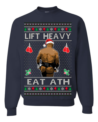 Lift Heavy Eat Ath Merry Chrithmith, Mike Tyson Butt Viral Weightlifting Lifting Boxing Fight Meme Men Women Funny Ugly Christmas Sweater Ugly Christmas Unisex Crewneck Sweatshirt
