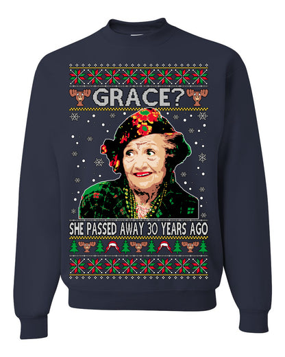 Grace She Passed Away 30 Years Ago, Funny Aunt Bethany Classic Holiday 80s Xmas Movies Ugly Christmas Sweater Ugly Christmas Unisex Crewneck Sweatshirt
