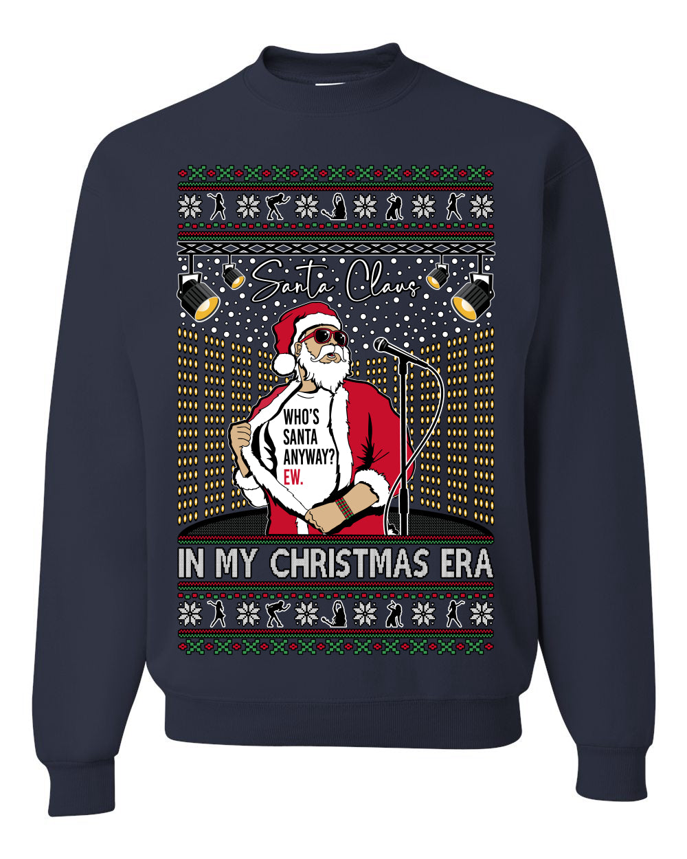 Santa Claus In My Christmas Era Xmas, Funny Clause Pop Music Tour Concert Merch, Ugly Christmas Sweater Crewneck Sweatshirt Ugly Christmas Unisex Crewneck Sweatshirt