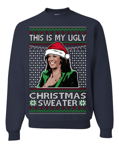 This Is My Ugly Sweater, Funny Santa Anti Kamala Harris, Political Ugly Christmas Sweater Ugly Christmas Unisex Crewneck Sweatshirt