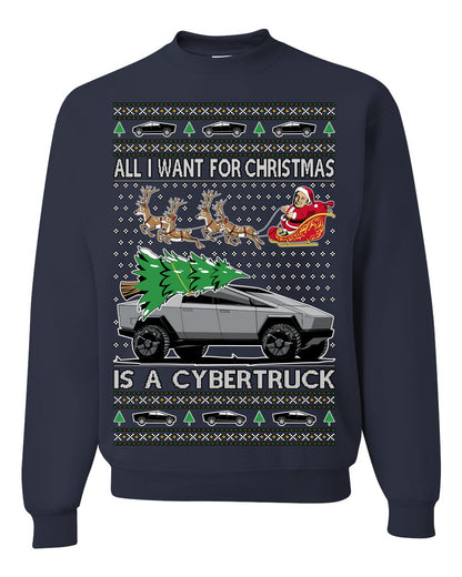 All I Want for Christmas is a Cybertruck, Funny Tech Cyber Truck Elon Musk Santa Claus Reindeer, Meme Ugly Christmas Sweater Ugly Christmas Unisex Crewneck Sweatshirt