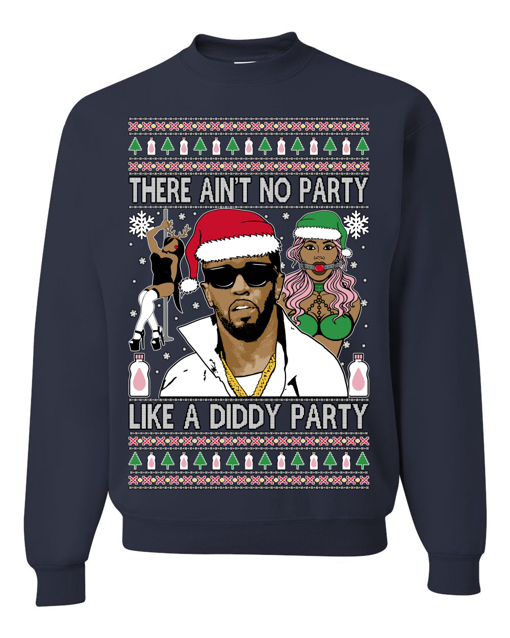 There Ain't No Party Like a Diddy Party, Funny Crazy Party Viral Music Baby Oil Diddler Meme, Ugly Christmas Sweater Ugly Christmas Unisex Crewneck Sweatshirt