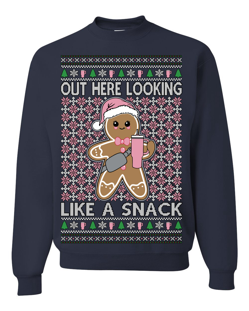 Out Here Looking Like a Snack Cute Xmas Cookie Ugly Christmas Sweater Ugly Christmas Unisex Crewneck Sweatshirt