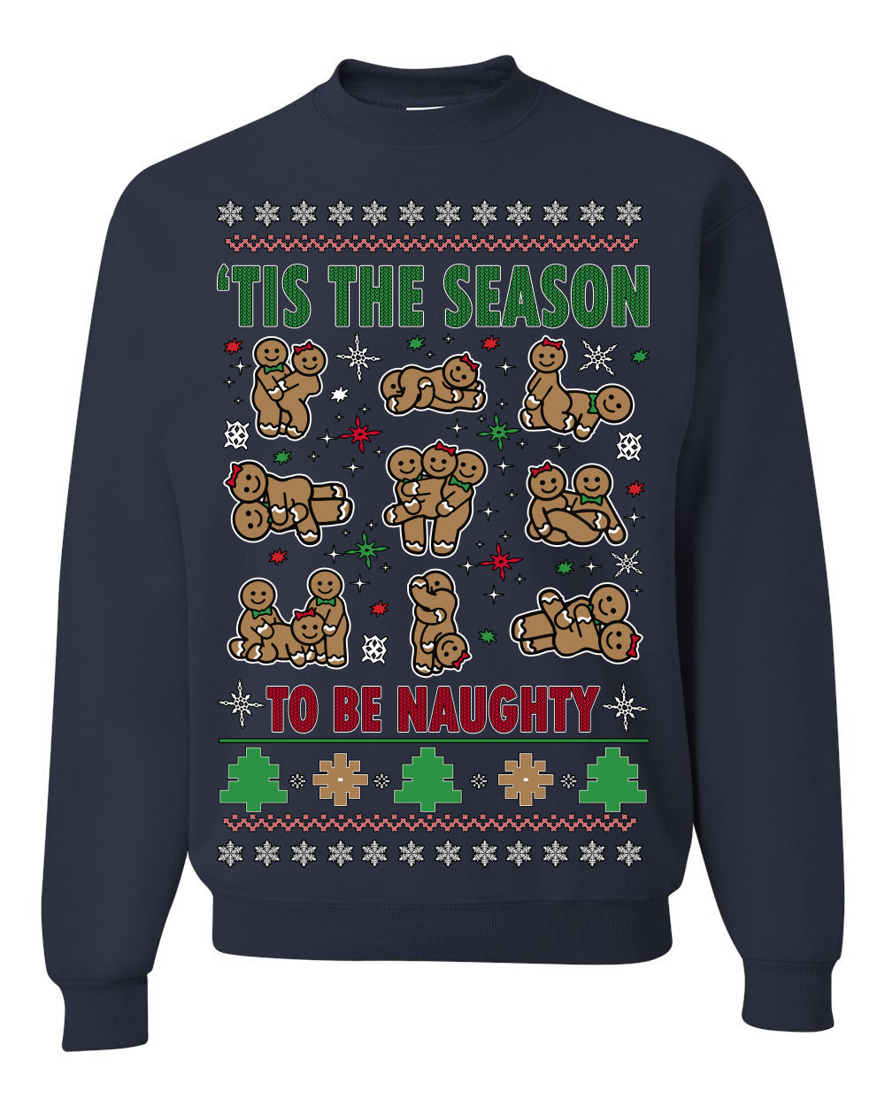 Tis' The Season To Be Naughty Funny Gingerbread Cookie Unisex Ugly Crewneck Sweatshirt Ugly Christmas Unisex Crewneck Sweatshirt