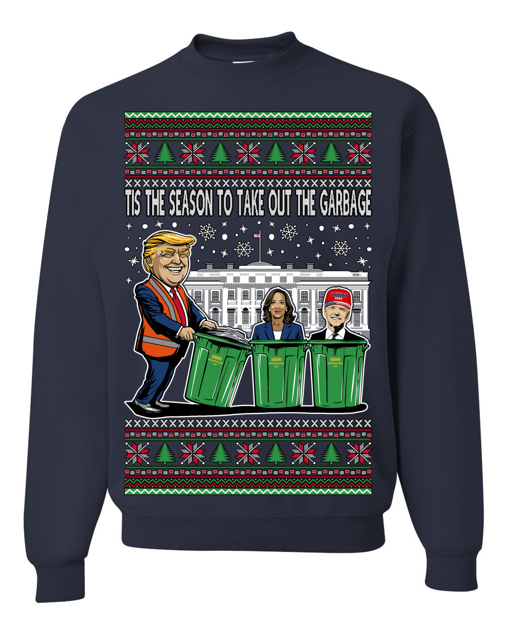 Tis the Season to Take Out the Garbage President Trump, 47th USA President of the United States, Gift for Republicans Conservatives Ugly Christmas Sweater Ugly Christmas Unisex Crewneck Sweatshirt