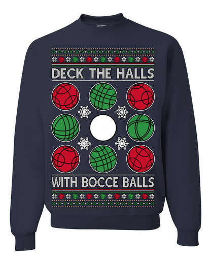 Deck the Halls with Bocce Balls, Funny Classic Italy Italian Sports Ugly Christmas Sweater Ugly Christmas Unisex Crewneck Sweatshirt