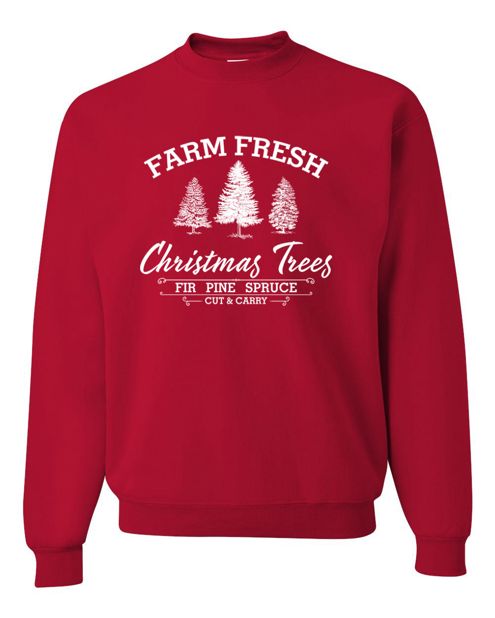 Farm Fresh Christmas Trees Classic White Design | Fir Pine Sprice, Cut and Carry, Classic Vintage Winter Holiday Tree Logo Ugly Christmas Unisex Crewneck Sweatshirt