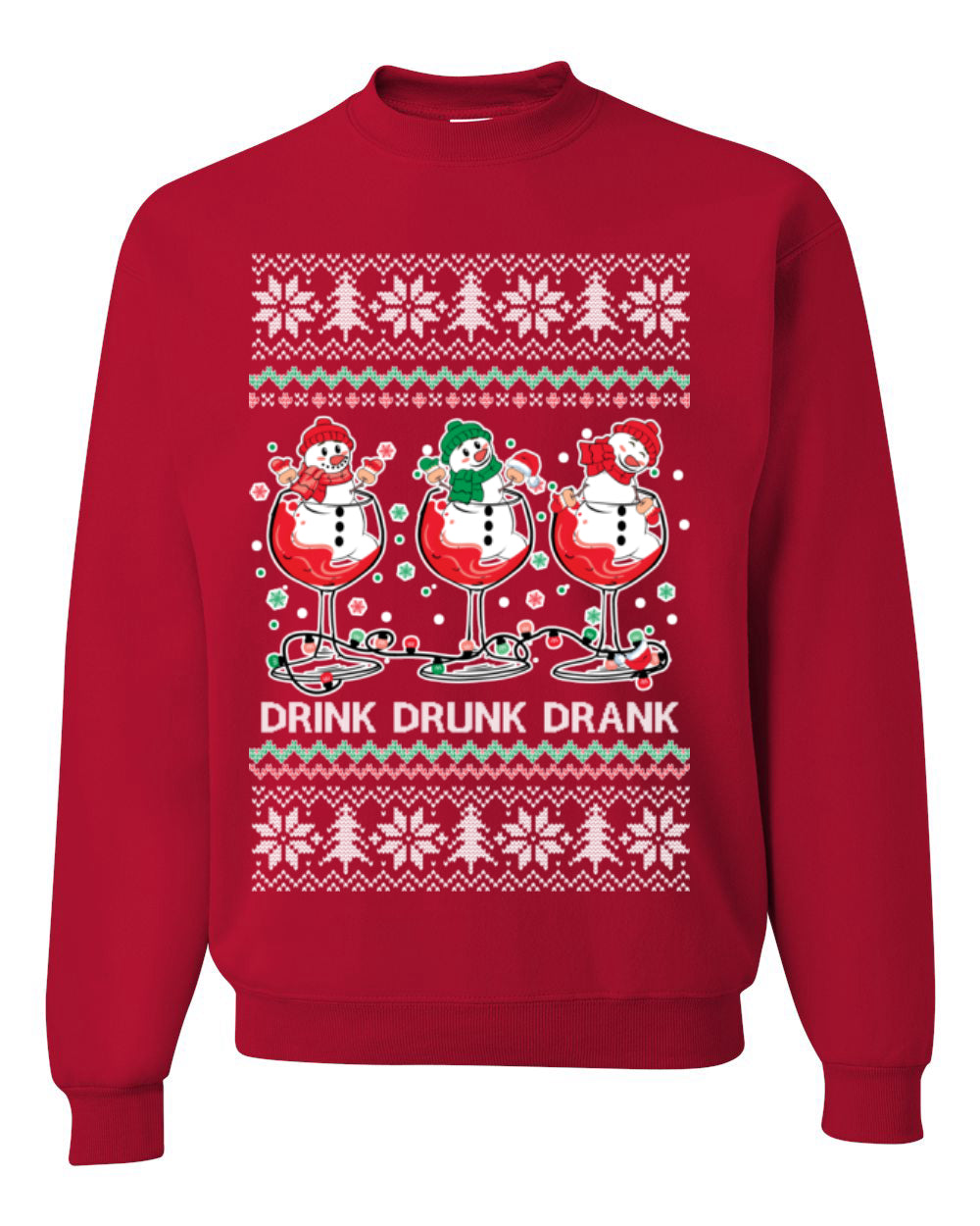 Drink Drank Drunk Funny Snowman, Funny Cocktail Wine Beer Alcohol Candy Cane Mixed Drinks Bar Crawl, Ugly Christmas Sweater Ugly Christmas Unisex Crewneck Sweatshirt