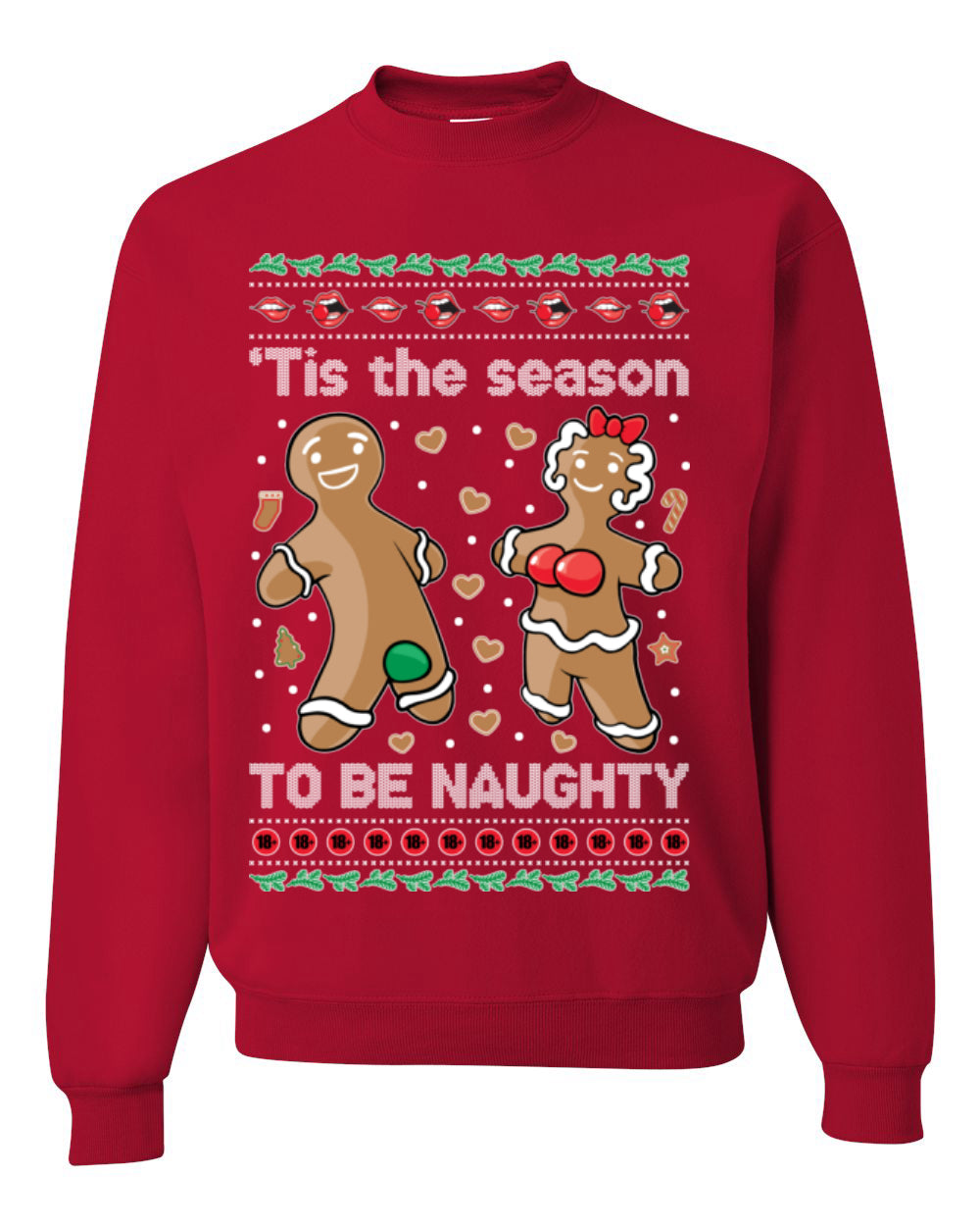 Tis the Season to be Naughty, Funny Gingerbread Cookie Gumdrop, Dirty Ginger Bread Cookies Joke Ugly Christmas Sweater Ugly Christmas Unisex Crewneck Sweatshirt