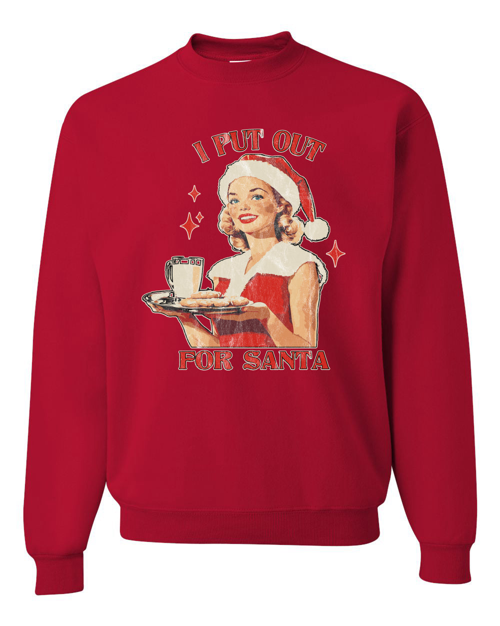 I Put Out For Santa | Funny Women Milk and Cookies Ugly Christmas Unisex Crewneck Sweatshirt