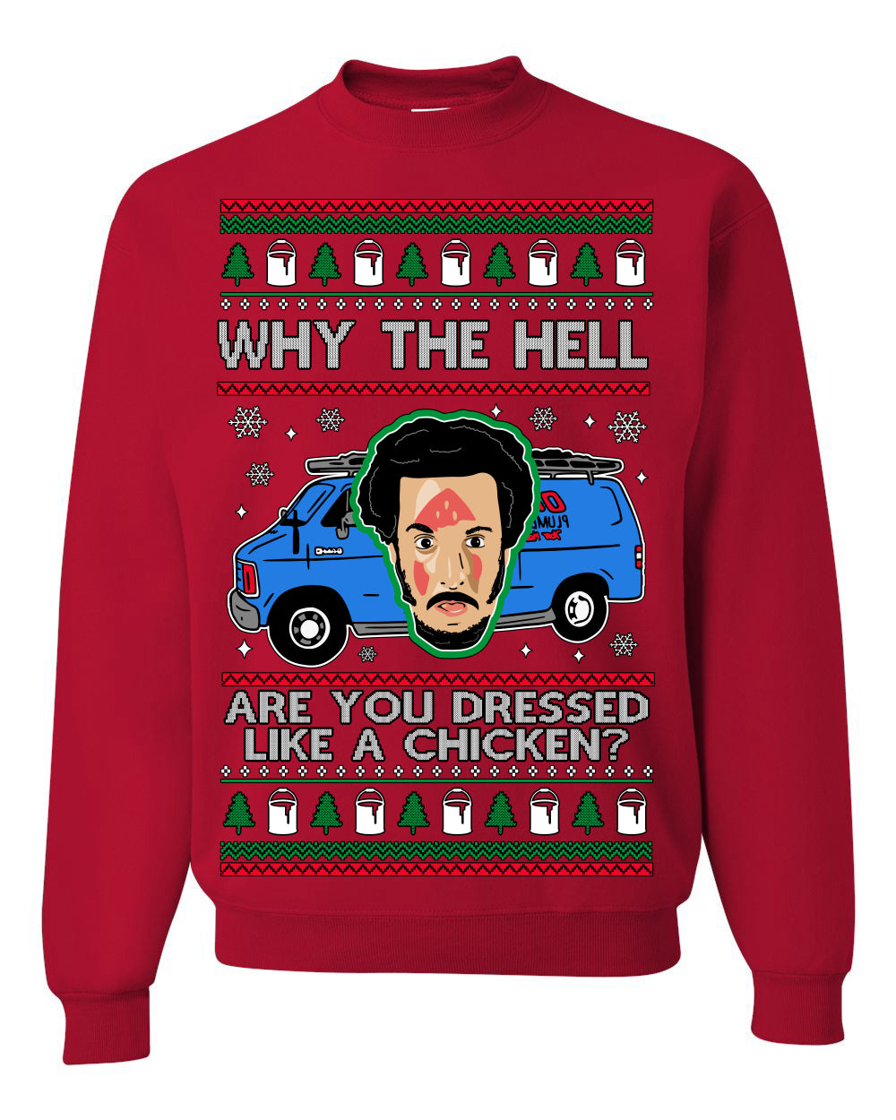 Why the Hell are You Dressed Like a Chicken? Classic Funny 90s Marv Kevin Plumbing Van Bandits Iron,  Ugly Christmas Unisex Crewneck Sweatshirt