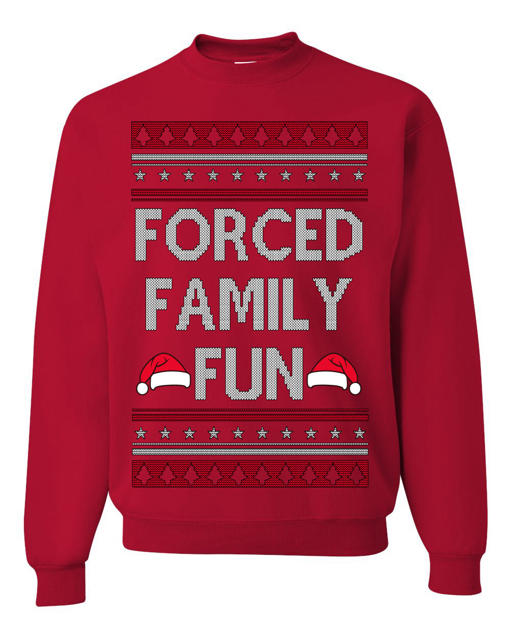 Forced Family Fun, Sarcastic Winter Holiday Xmas Eve Vacation | Funny Ugly Christmas Sweater Crewneck Sweatshirt Ugly Christmas Unisex Crewneck Sweatshirt