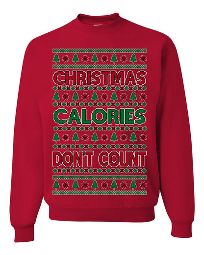 Christmas Calories Don't Count | Funny Food Milk Cookies Dessert, Family Holidays Vacation Novelty Ugly Christmas Sweater Ugly Christmas Unisex Crewneck Sweatshirt