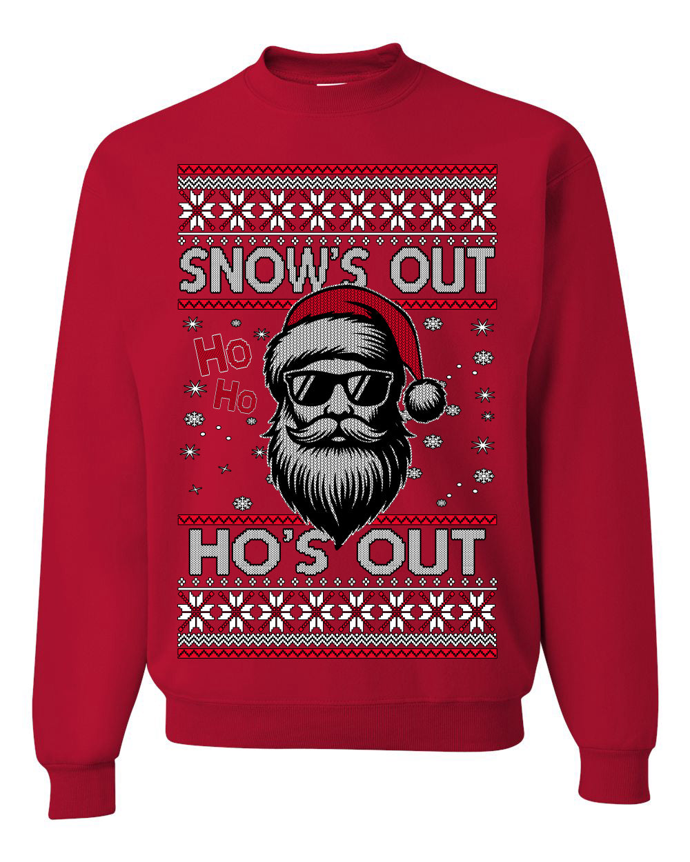 Snow's Out Hos Out | Funny Santa Claus Ugly Christmas Sweater Crewneck Sweatshirt Ugly Christmas Unisex Crewneck Sweatshirt