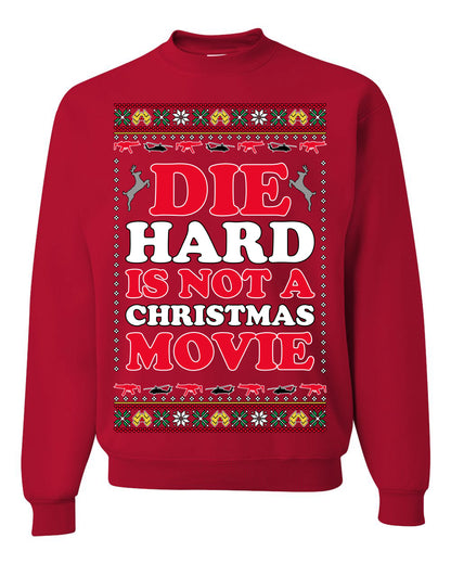 Die Hard is Not a Christmas Movie Classic, McClane Hans Nakatomi Plaza Xmas Party Holiday Movies, Ugly Christmas Sweater Crewneck Sweatshirt Ugly Christmas Unisex Crewneck Sweatshirt