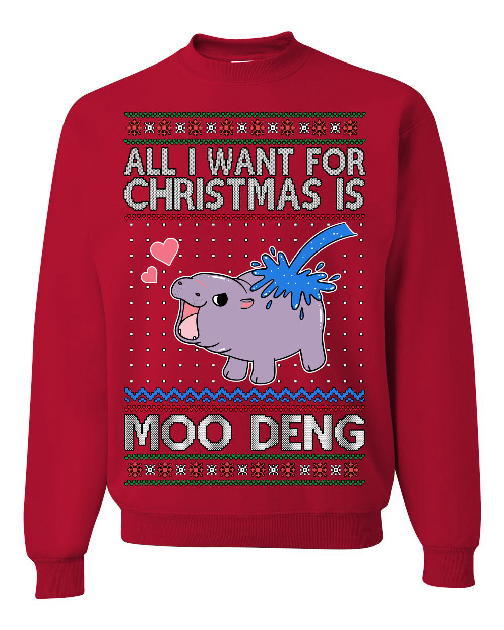 All I Want for Christmas is Moo Deng, Cute Pygmy Hippo Meme Viral Zoo Animal Y2K Era Funny Memes, Ugly Christmas Sweater Ugly Christmas Unisex Crewneck Sweatshirt