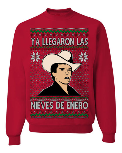 Ya Llegaron Las Nieves De Enero Chalino, January Snow Has Arrived, Rosalino Mexican Pop Star Mexico Tijuanna Corrido, Ugly Christmas Sweater Ugly Christmas Unisex Crewneck Sweatshirt