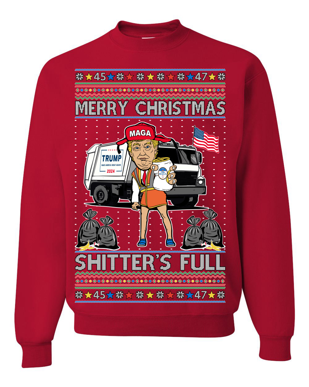 Donald Trump Merry Christmas Shitter's Full, Cousin Eddie Christmas Vacation Garbage for Trump Funny Viral Meme, Ugly Christmas Sweater Ugly Christmas Unisex Crewneck Sweatshirt