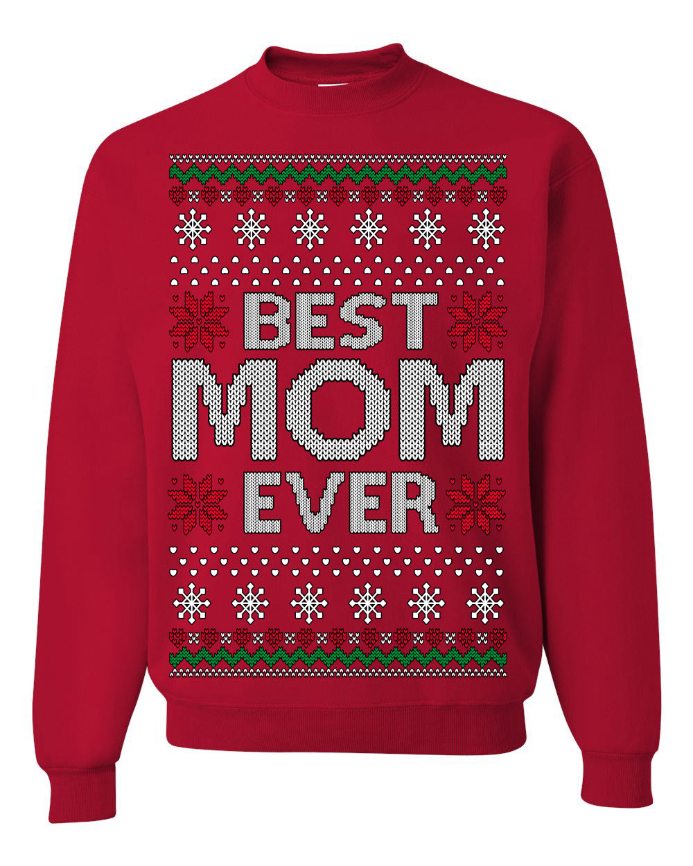 Best Mom Ever Classic Xmas Winter Holidays Ugly Christmas Sweater Ugly Christmas Unisex Crewneck Sweatshirt