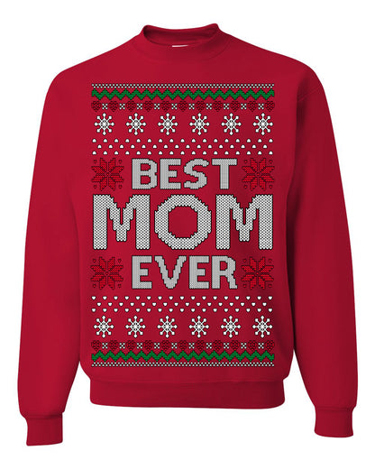 Best Mom Ever Classic Xmas Winter Holidays Ugly Christmas Sweater Ugly Christmas Unisex Crewneck Sweatshirt