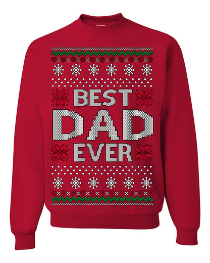 Best Dad Ever Classic Xmas Winter Holidays Ugly Christmas Sweater Ugly Christmas Unisex Crewneck Sweatshirt