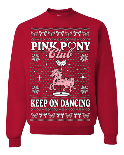 Pink Pony Club Pop Star Keep on Dancing, Iconic Music Concert Fan Merch Ugly Christmas Sweater Ugly Christmas Unisex Crewneck Sweatshirt