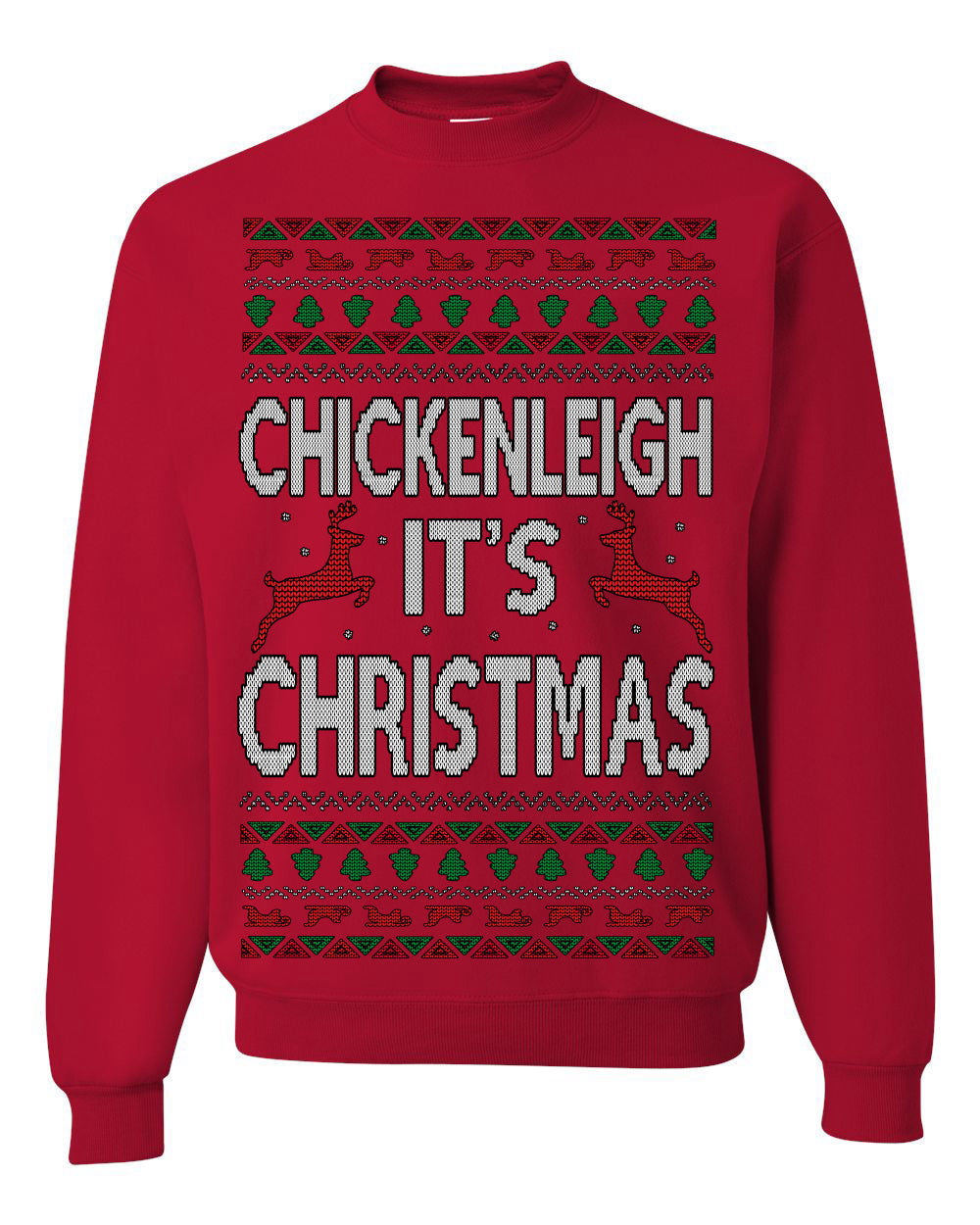 Chickenleigh It's Christmas Funny Viral Trending Meme Ugly Christmas Sweater Ugly Christmas Unisex Crewneck Sweatshirt
