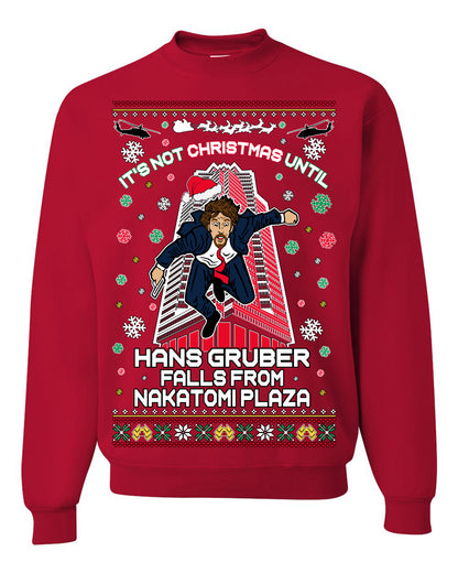 It's Not Christmas Until Hans Gruber Falls From Nakatomi Plaza, Color Design Skyscraper LA Falling Iconic 80s Xmas Movie Ugly Christmas Sweater Ugly Christmas Unisex Crewneck Sweatshirt