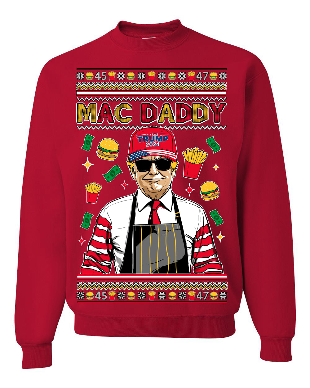 Mac Daddy Funny Viral Trump Meme, PA Fast Food Worker Chef Fries Burgers, 2024 MAGA Make America Great Again Ugly Christmas Sweater Ugly Christmas Unisex Crewneck Sweatshirt