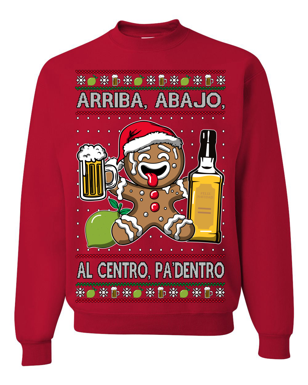 Arriba Abajo Al Centro Pa'Dentro Cheers to Health, Drinking Beer Cerveza Funny Gingerbread Xmas Cookie Ropa en Espanol Salud Ugly Christmas Sweater Ugly Christmas Unisex Crewneck Sweatshirt
