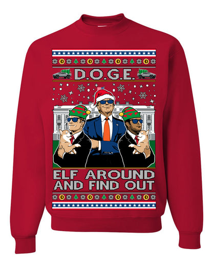 Doge Elf Around and Find Out Trump Elon Vivek, Department of Govenmental Efficiency D.O.G.E. Republicans MAGA Ugly Christmas Sweater Ugly Christmas Unisex Crewneck Sweatshirt