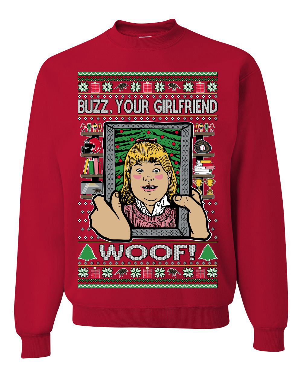 Buzz Your Girlfriend Woof, Funny 90s Chicago Xmas Movie Alone Kevin, Ugly Christmas Sweater Ugly Christmas Unisex Crewneck Sweatshirt