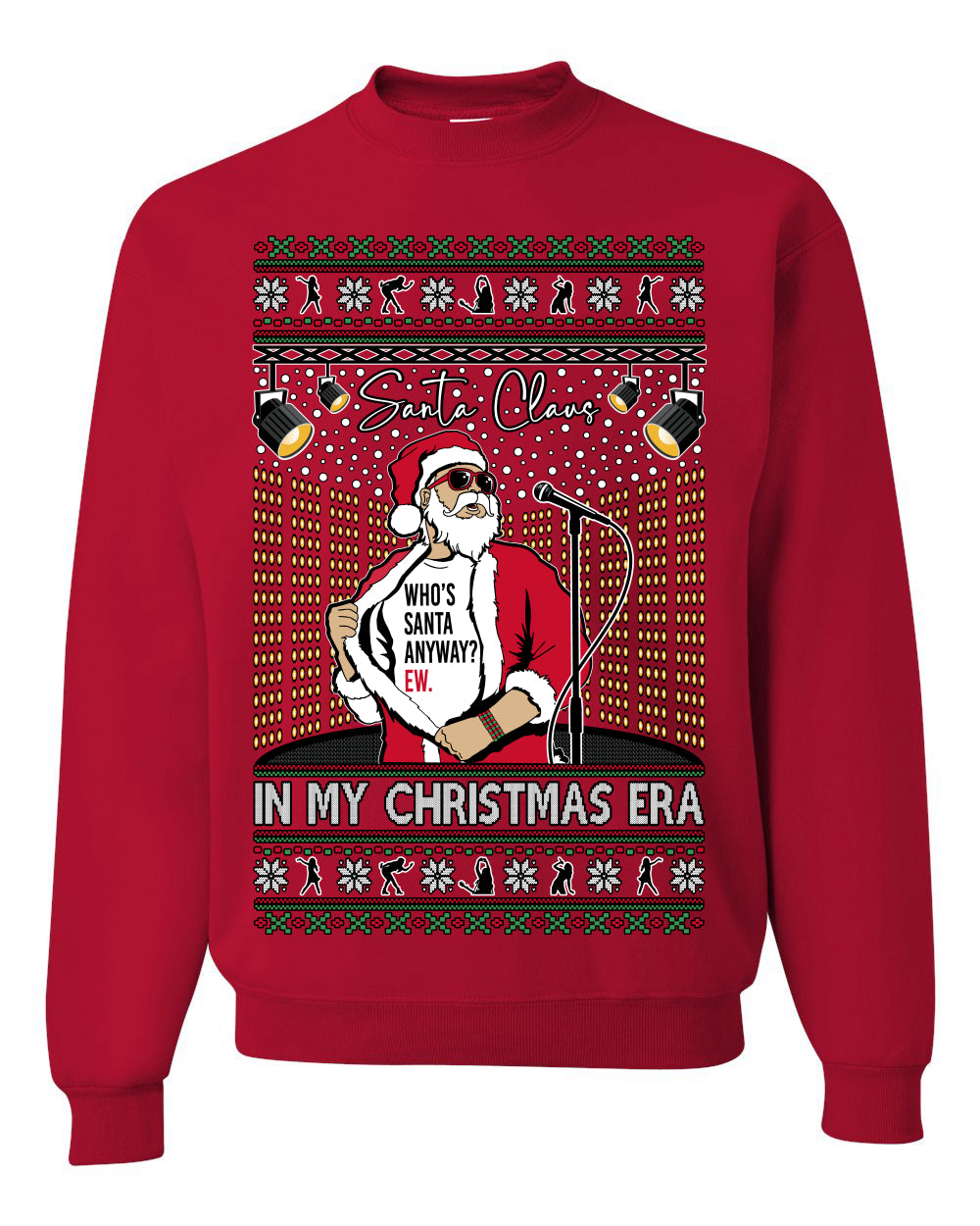 Santa Claus In My Christmas Era Xmas, Funny Clause Pop Music Tour Concert Merch, Ugly Christmas Sweater Crewneck Sweatshirt Ugly Christmas Unisex Crewneck Sweatshirt