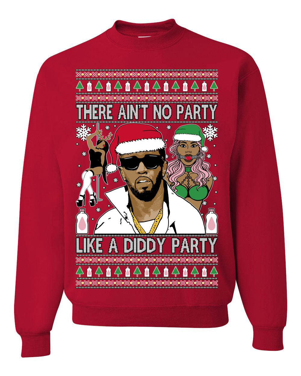 There Ain't No Party Like a Diddy Party, Funny Crazy Party Viral Music Baby Oil Diddler Meme, Ugly Christmas Sweater Ugly Christmas Unisex Crewneck Sweatshirt