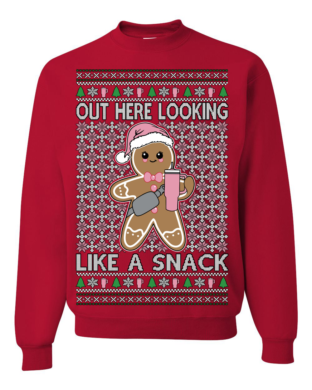 Out Here Looking Like a Snack Cute Xmas Cookie Ugly Christmas Sweater Ugly Christmas Unisex Crewneck Sweatshirt