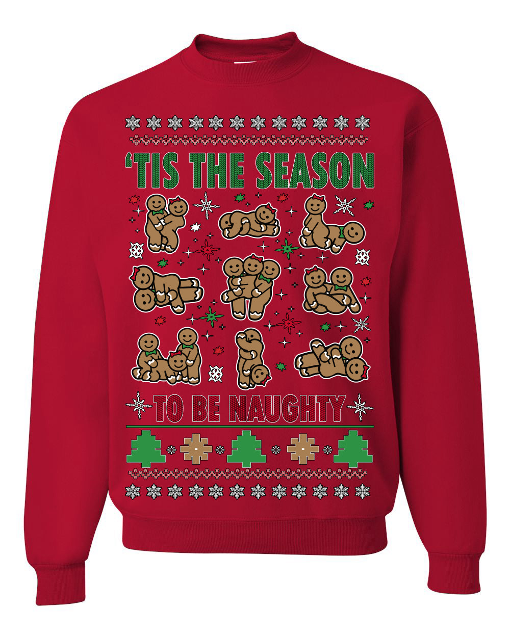 Tis' The Season To Be Naughty Funny Gingerbread Cookie Unisex Ugly Crewneck Sweatshirt Ugly Christmas Unisex Crewneck Sweatshirt