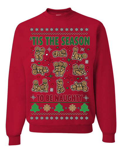 Tis' The Season To Be Naughty Funny Gingerbread Cookie Unisex Ugly Crewneck Sweatshirt Ugly Christmas Unisex Crewneck Sweatshirt