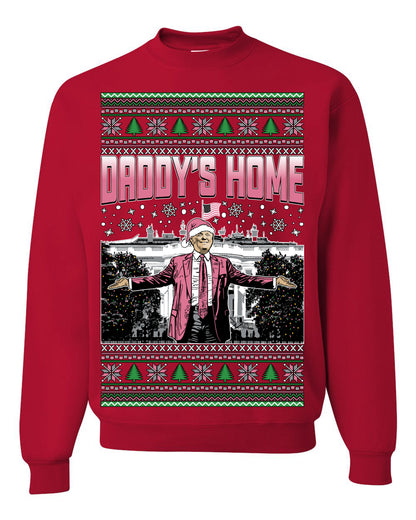 Daddy's Home Pink Suit, I'll Be Home for Christmas | Funny Santa Clause President Donald Trump White House Holiday Xmas Sweaters, MAGA Ugly Christmas Unisex Crewneck Sweatshirt