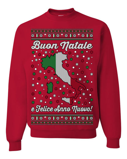 Buon Natale e Felice Anno Nuovo! Merry Christmas and Happy New Year, Funny Classic Italy Peninsula Italian Ugly Christmas Sweater Ugly Christmas Unisex Crewneck Sweatshirt
