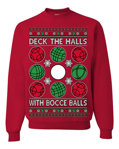 Deck the Halls with Bocce Balls, Funny Classic Italy Italian Sports Ugly Christmas Sweater Ugly Christmas Unisex Crewneck Sweatshirt