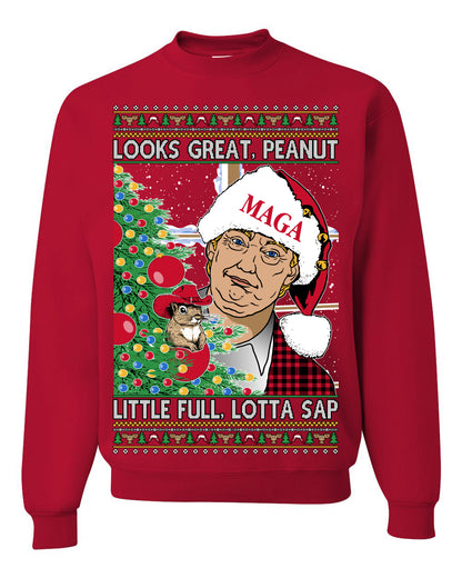 Looks Great Peanut Little Full Lotta Sap, Funny Clark Griswold Xmas Vacation Todd Margo 80s Movie Viral Animal Meme Quote Ugly Christmas Sweater Ugly Christmas Unisex Crewneck Sweatshirt